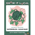 Grow It Local - Watermelon Sugar Baby